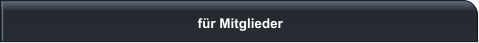 für Mitglieder