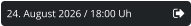 24. August 2026 / 18:00 Uh