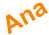 Ana
